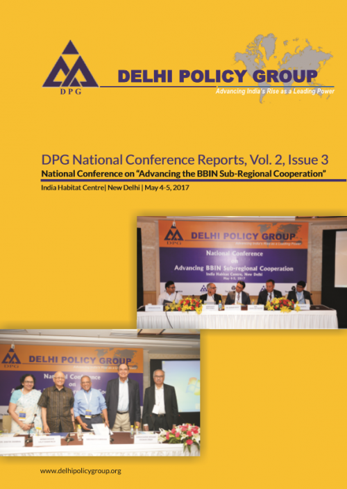 DPG National Conference Reports , Vol. 2 Issue 3: Advancing the BBIN Sub- regional Cooperation