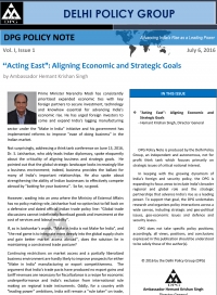 DPG Policy Note Volume 1, Issue 1 : "Acting East": Aligning Economic and Strategic Goals